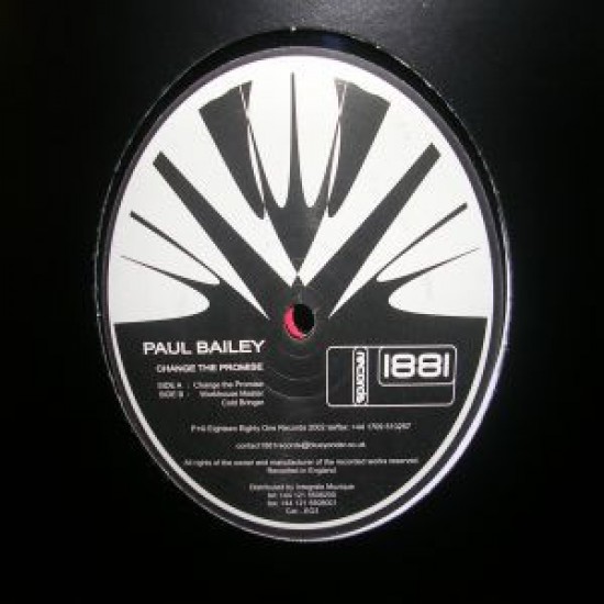 PAUL BAILEY - CHANGE THE PROMISE - 1881 RECORDS - E 003