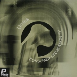 Umek - Consumer Recreation EP - PRIMATE