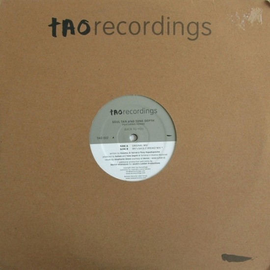 SOUL TAN AND TONE DEPTH FEATURING HEROIC – BACK TO YOU - TAO RECORDINGS – TAO 002