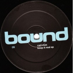 CARL MAX - KEEP IT REAL - BOUND RECORDS - BOUND 09