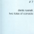 DENIS RUSNAK – TWO TALES OF CANADA - NUMMER-SCHALLPLATTEN – # 7