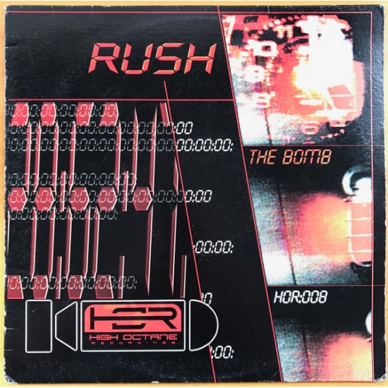 RUSH - THE BOMB - HIGH OCTANE RECORDINGS - HOR:008