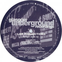 LHK PRODUCTIONS – DANGER ZONE EP - GLASGOW UNDERGROUND – GU21