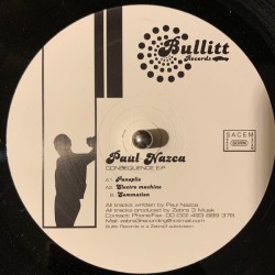 PAUL NAZCA – CONSEQUENCE EP - BULLITT – BULT01