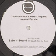 OLIVER MOLDAN & PETER JÜRGENS PRESENT PRAWLER – SAFE N SOUND - DIMMER – DIMMER001