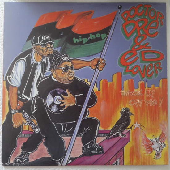 DR DRE & ED LOVER – BACK UP OFF ME ! - RELATIVITY