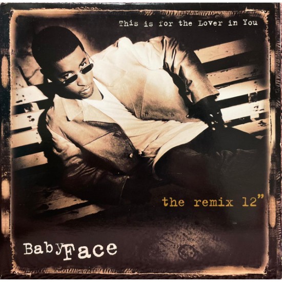 BABYFACE – THIS IS FOR THE LOVER IN YOU (THE REMIX 12") - EPIC