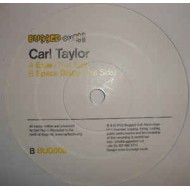 CARL TAYLOR - SPACE DISCO - BUGGED OUT REC
