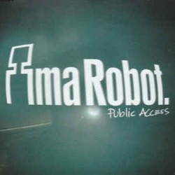 IMA ROBOT - PUBLIC ACCES - VIRGIN REC