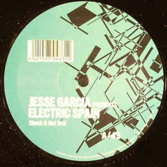 JESSE GARCIA - CHECK IT OUT BRO - ELECTRIC SPAIN REC