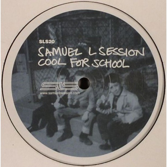 SAMUEL L SESSION - COOL FOR SCHOOL - SLS REC 