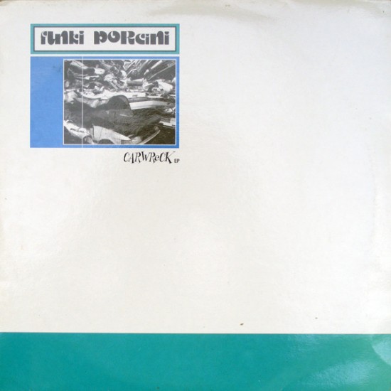FUNKI PORCINI - CARWRECK EP - NINJA TUNE REC