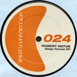 ROBERT NATUS - DEEP FOREST EP - FUTURE FRONTIER RECORDS