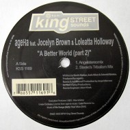 AGEHA FEAT. JOCELYN BROWN & LOLEATTA HOLLOWAY - A BETTER WORLD - KING STREET SOUNDS