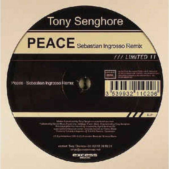 TONY SENGHORE - PEACE SEBASTIAN INGROSSO REMIX - EXECUTIVE LIMITED REC