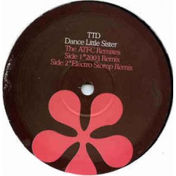 TTD - DANCE LITTLE SISTER ATFC HOUSE REMIXES 