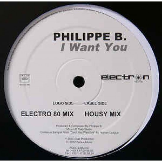 PHILIPPE B - I WANT YOU - ELECTRON REC