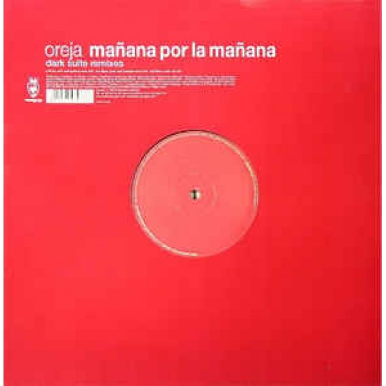 OREJA - MANANA POR LA MANANA DARK SUITE REMIXES - VENDETTA RECORDS