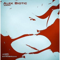 ALEK BIOTIC - IDIOM - EXTRABALL REC