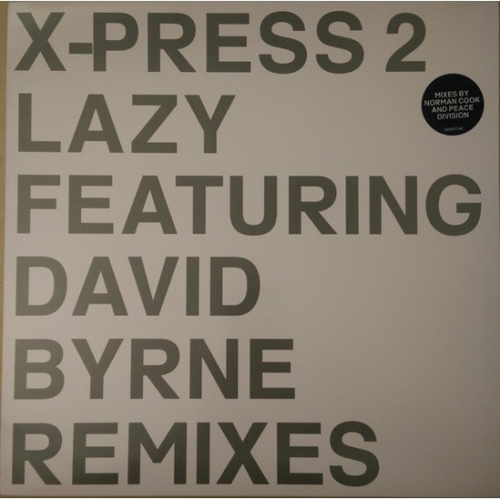 X-PRESS 2 - LAZY FEAT DAVID BRYNE RMX - SKINT REC