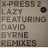 X-PRESS 2 - LAZY FEAT DAVID BRYNE RMX - SKINT REC