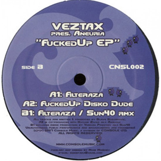 VEZTAX Pres. Aneuria – FuckedUp EP (Console Music – CNSL002)