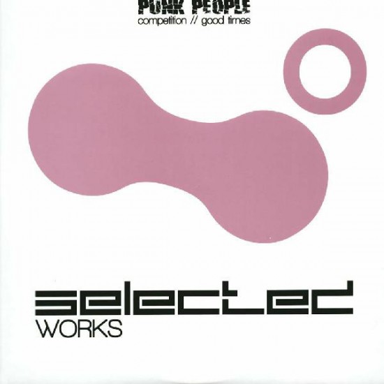 PUNK PEOPLE - COMPETITION/GOOD TIMES - SELECTED WORKS 