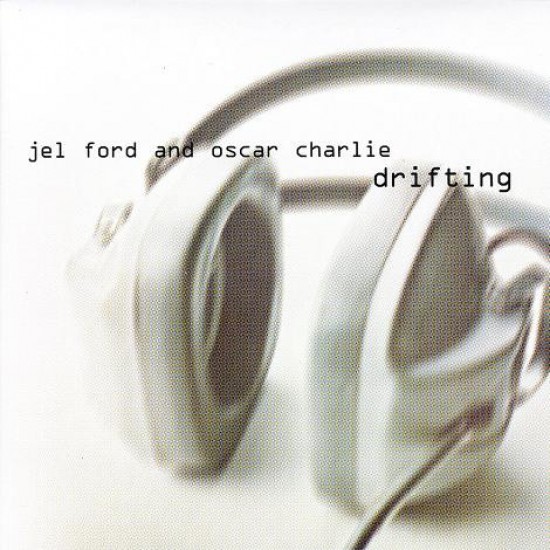 JEL FORD & OSCAR CHARLIE - DRIFTING - ELP MEDIEN REC