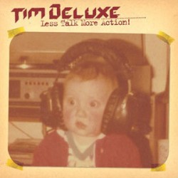 TIM DELUXE - LESS TALK MORE ACTION - VENDETTA REC